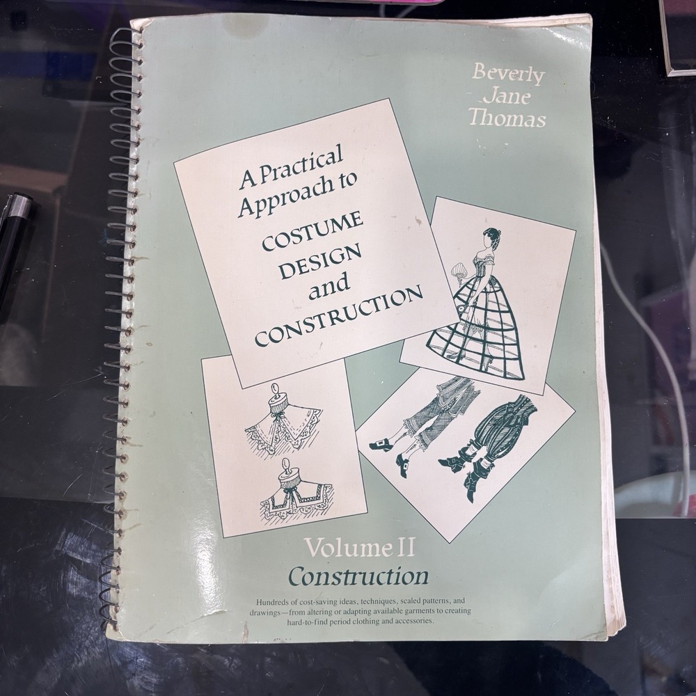 Practical Approach to Costume Design and Construction Vol II Beverly Jane Thomas
